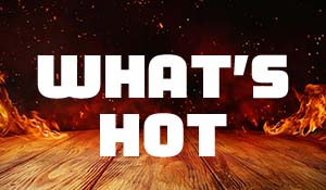 What’s Hot September